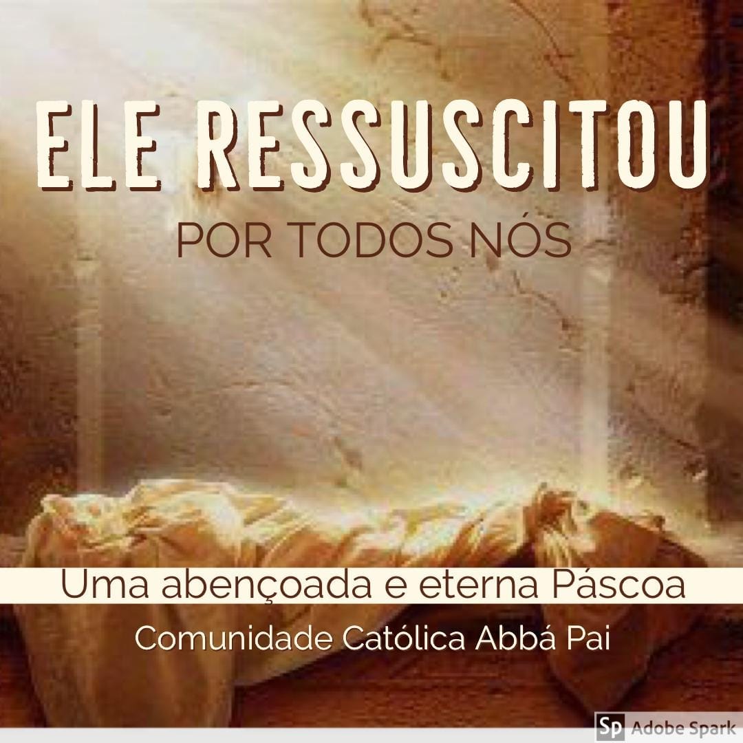 Ressuscitou. Aleluia! Aleluia!