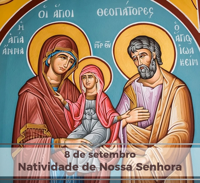 8 de setembro: Natividade de Nossa Senhora